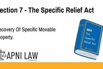 Section 7 - The Specific Relief Act - Recovery Of Specific Movable Property