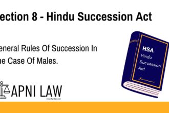 Section 8 - Hindu Succession Act - General Rules Of Succession In The Case Of Males