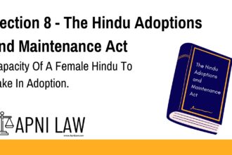 Section 8 - The Hindu Adoptions and Maintenance Act - Capacity Of A Female Hindu To Take In Adoption