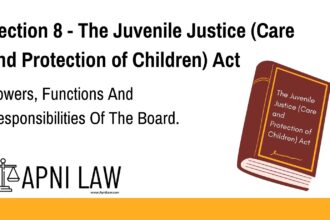 Section 8 - The Juvenile Justice (Care and Protection of Children) Act - Powers, Functions And Responsibilities Of The Board