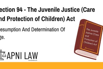 Section 94 - The Juvenile Justice (Care and Protection of Children) Act - Presumption And Determination Of Age