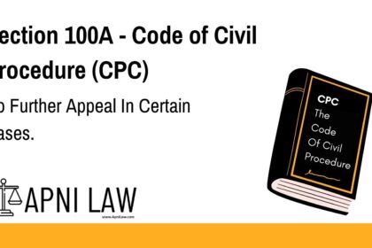 Section 100A - Code of Civil Procedure (CPC) - No Further Appeal In Certain Cases