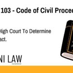 Section 103 - Code of Civil Procedure (CPC) - Power Of High Court To Determine Issue Of Fact