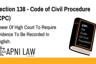 Section 138 - Code of Civil Procedure (CPC) - Power Of High Court To Require Evidence To Be Recorded In English