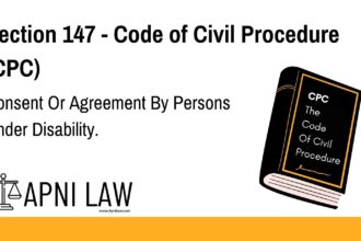 Section 147 - Code of Civil Procedure (CPC) - Consent Or Agreement By Persons Under Disability