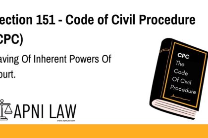 Section 151 - Code of Civil Procedure (CPC) - Saving Of Inherent Powers Of Court
