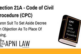 Section 21A - Code of Civil Procedure (CPC) - Baron Suit To Set Aside Decree On Objection As To Place Of Suing
