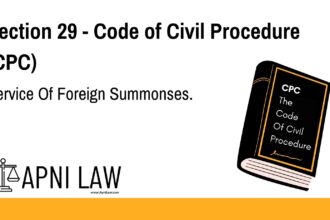 Section 29 - Code of Civil Procedure (CPC) - Service Of Foreign Summonses