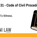 Section 31 - Code of Civil Procedure (CPC) - Summons To Witness