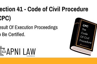 Section 41 - Code of Civil Procedure (CPC) - Result Of Execution Proceedings To Be Certified