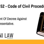 Section 52 - Code of Civil Procedure (CPC) - Enforcement Of Decree Against Legal Representative