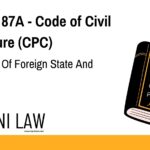 Section 87A - Code of Civil Procedure (CPC) - Definitions Of Foreign State And Ruler