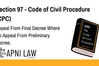 Section 97 - Code of Civil Procedure (CPC) - Appeal From Final Decree Where No Appeal From Preliminary Decree