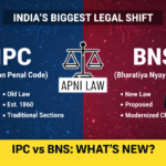 IPC vs BNS India’s New Criminal Law Shift